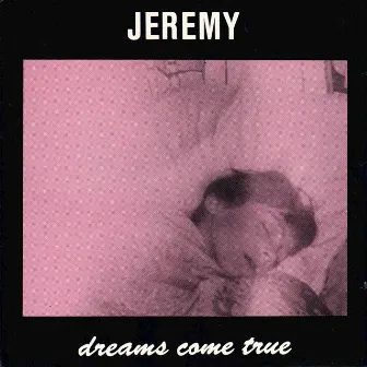 DREAMS COME TRUE by Jeremy Morris