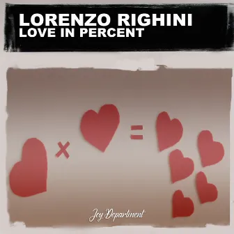 Love in Percent by Lorenzo Righini