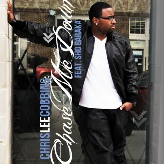 Chase Me Down Remix Feat. Sho Baraka - Single by Chris Lee Cobbins