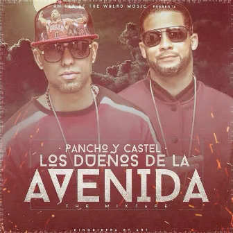 Los Duenos de la Avenida by Pancho Y Castel