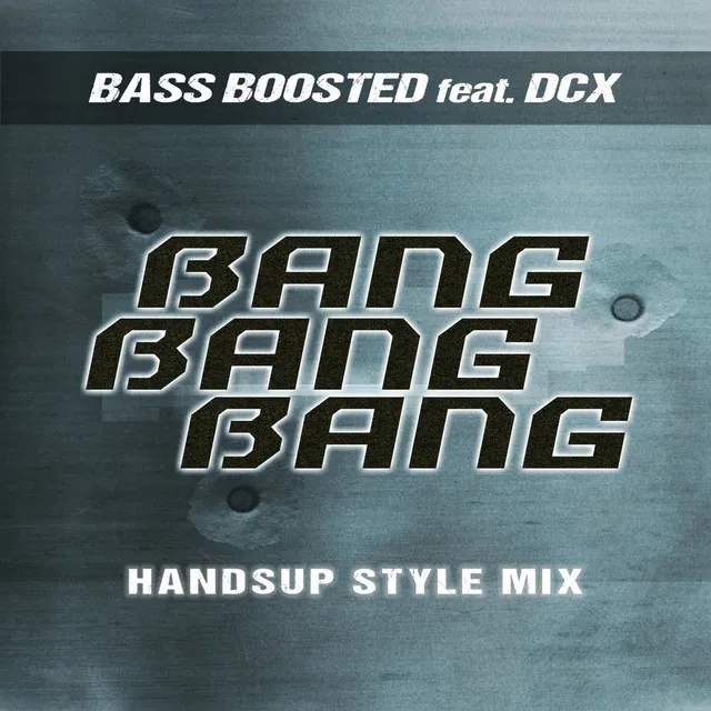 Bang Bang Bang - Handsup Style Mix