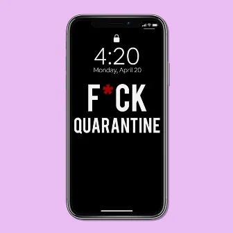 fuck quarantine by yung cxreal