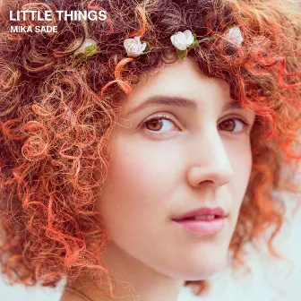 Little Things by Mika Sade