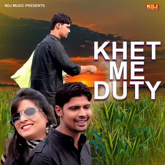 Khet Me Duty by Nippu Nepewala