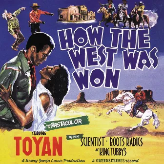 How The West Was Won by Toyan