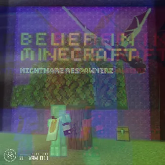 Belief in Minecraft(方块信仰) by 