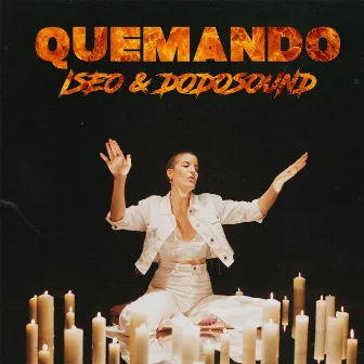 Quemando by Iseo & Dodosound