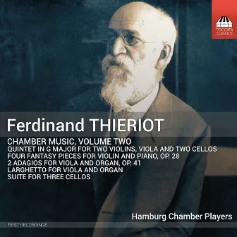 Ferdinand Thieriot: Chamber Music, Vol. 2 by Ferdinand Thieriot