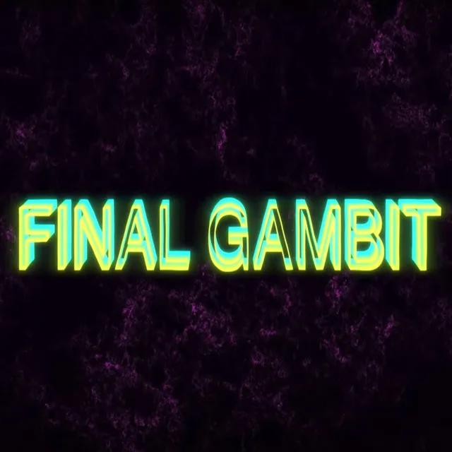 Final Gambit