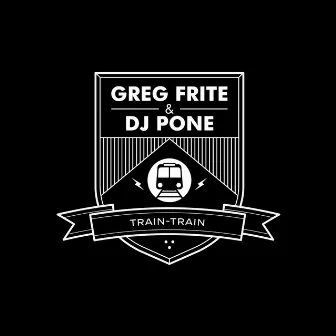 Train Train EP by Greg Frite