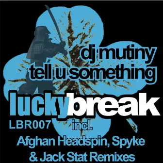 Tell U Something by DJ Mutiny