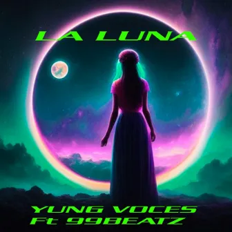 La luna by Yung Voces