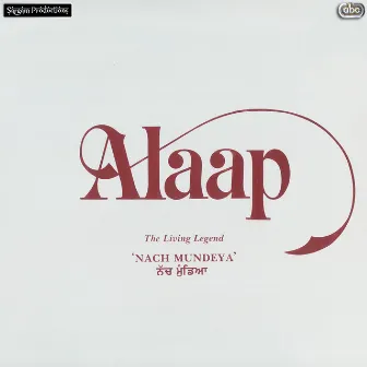 Nach Mundeya by Alaap (Channi Singh)