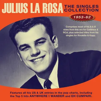 The Singles Collection 1953-62 by Julius La Rosa