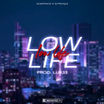 Low Life by Siproqui