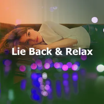 Lie Back & Relax by Mynt Lounge