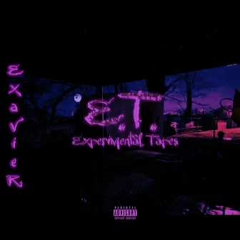 E.T. (Experimental Tapes) by Exavier