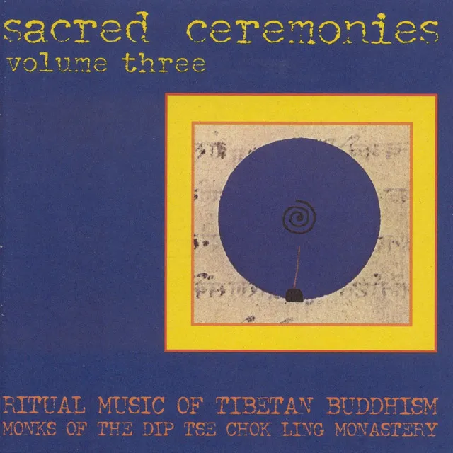 Sacred Ceremonies 3: Ritual Music of Tibetan Buddhism