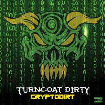 Cryptodirt by TurnCoat Dirty