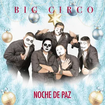 Noche De Paz by Big Circo