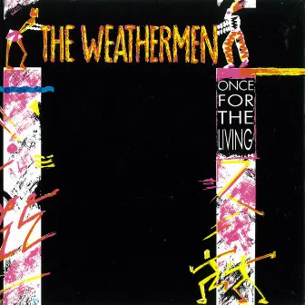 Once For The Living by The Weathermen