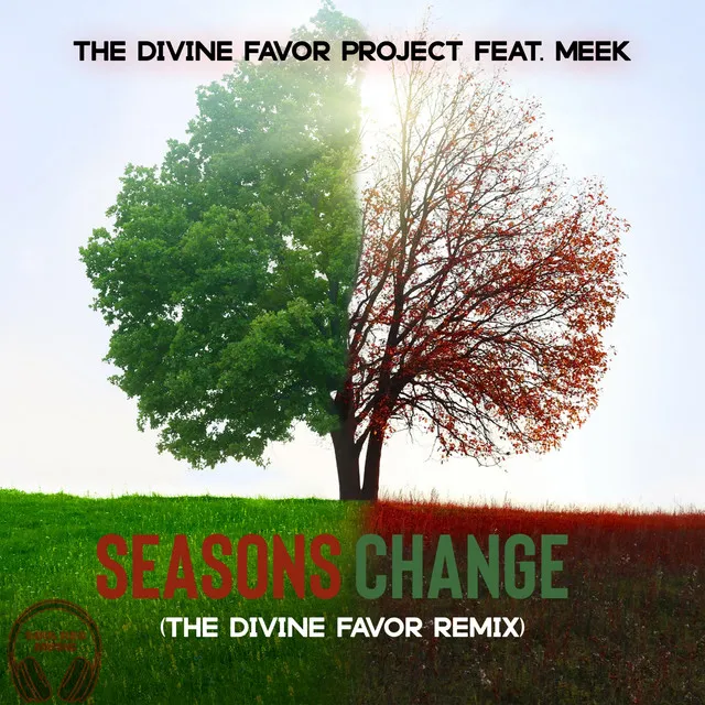 Seasons Change - The Divine Favor Remix