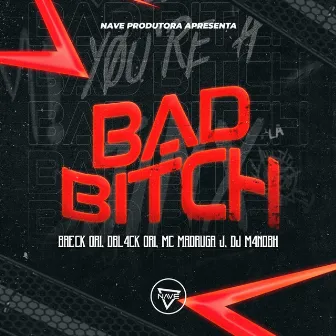 Bad Bitch by Breck Ori