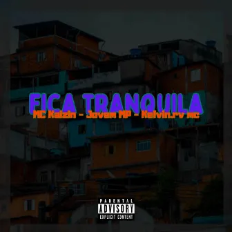 Fica Tranquila by Kelvin.RV MC