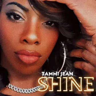 Shine by Tammi Jean