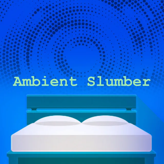 Ambient Slumber