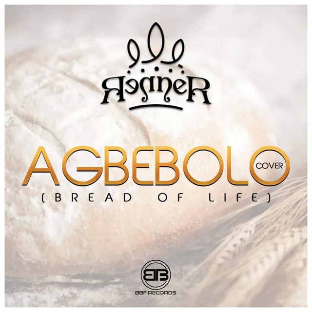 Agbebolo - Bread of Life