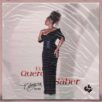 Eu Quero Saber by Edmázia Mayembe