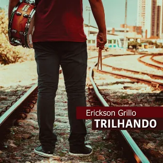 Trilhando by Erickson Grillo