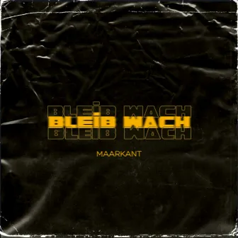 Bleib wach by Maarkant