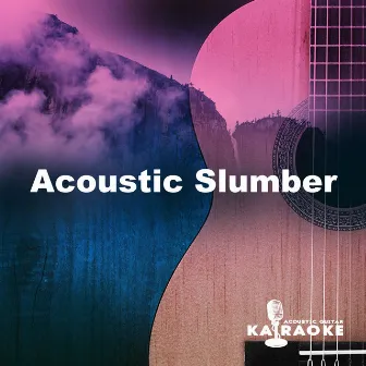 Acoustic Slumber by Unknown Artist