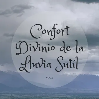 Confort divino de la lluvia sutil, Vol. 2 by Ascua durmiente