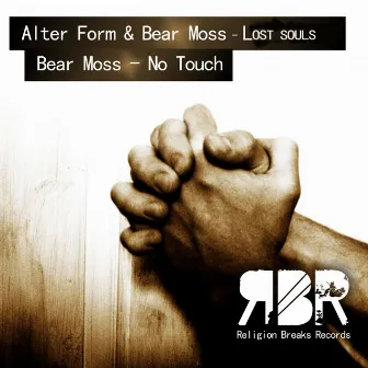 Lost Souls / No Touch by Bear Moss