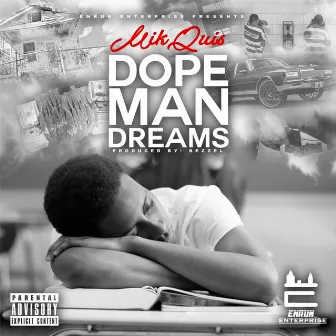 Dope Man Dreams by MikQuis