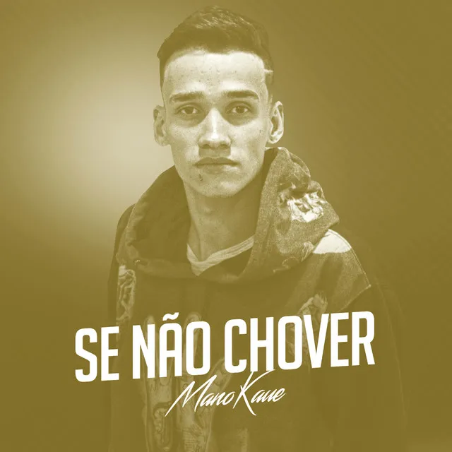 Se Não Chover