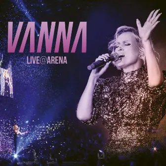 Live @ Arena by Vanna