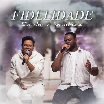 Fidelidade by Samuel Messias