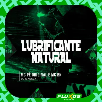 Lubrificante Natural by DJ ISABELA