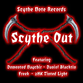 Scythe Out by Demented Naychir