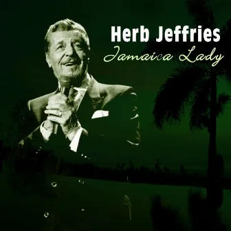 Jamaica Lady by Herb Jeffries