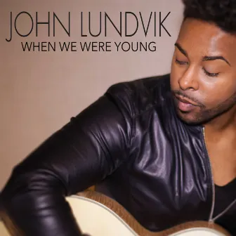 When We Were Young (Acoustic Version) by John Lundvik