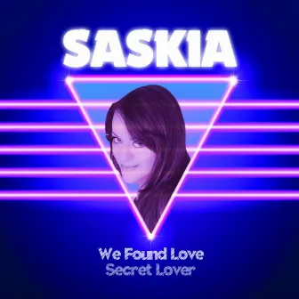 We Found Love (Main Version) by Saskia