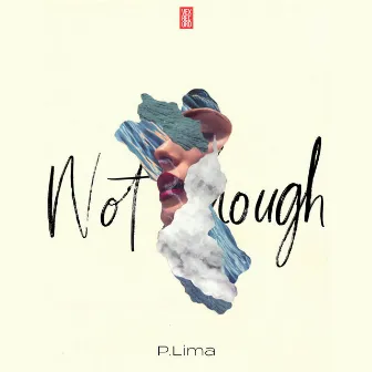 Not Enough (Radio Edit) by P.LIMA