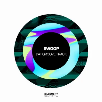 Dat Groove Track by SWOOP