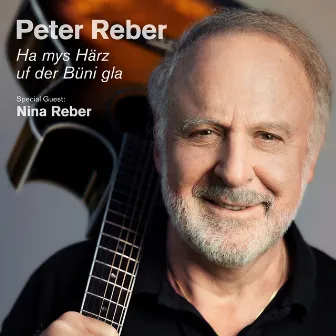 Ha mys Härz uf der Büni gla by Peter Reber