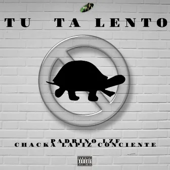 Tu Ta Lento by Padrino Lzf